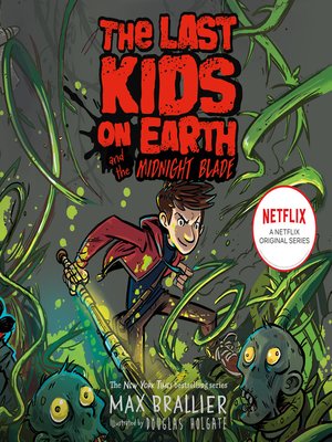 cover image of Last Kids on Earth and the Midnight Blade